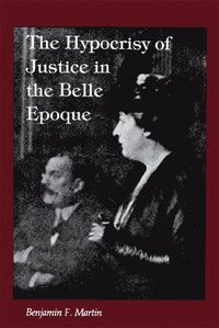 bokomslag The Hypocrisy of Justice in the Belle Epoque