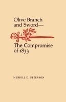 Merrill D. Peterson - Olive Branch and Sword, Häftad