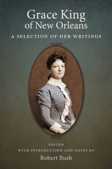 Grace King, Robert B. Bush - Grace King of New Orleans, Häftad