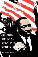 Symbols, the News Magazines and Martin Luther King 1