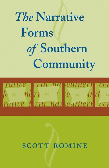 Scott Romine - Narrative Forms of Southern Community, Häftad