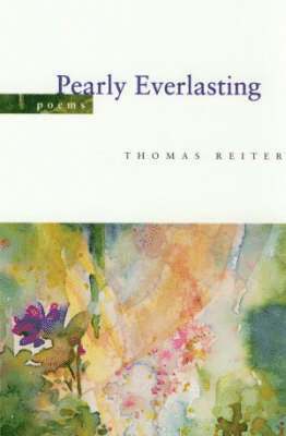 Thomas Reiter - Pearly Everlasting, Häftad