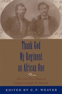 bokomslag Thank God My Regiment an African One