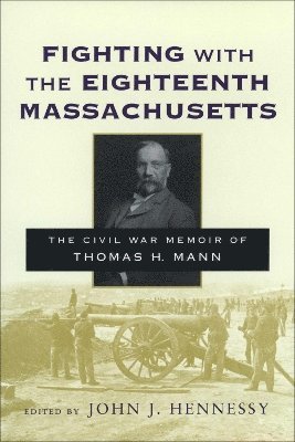 bokomslag Fighting with the Eighteenth Massachusetts