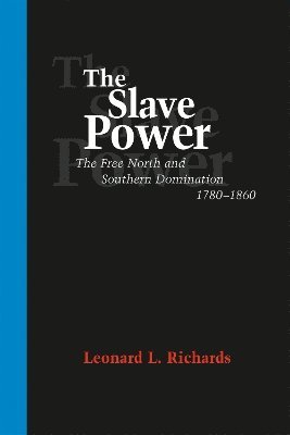 Leonard L. Richards, Leonard L Richards - Slave Power, Häftad