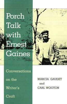 Porch Talk with Ernest Gaines 1