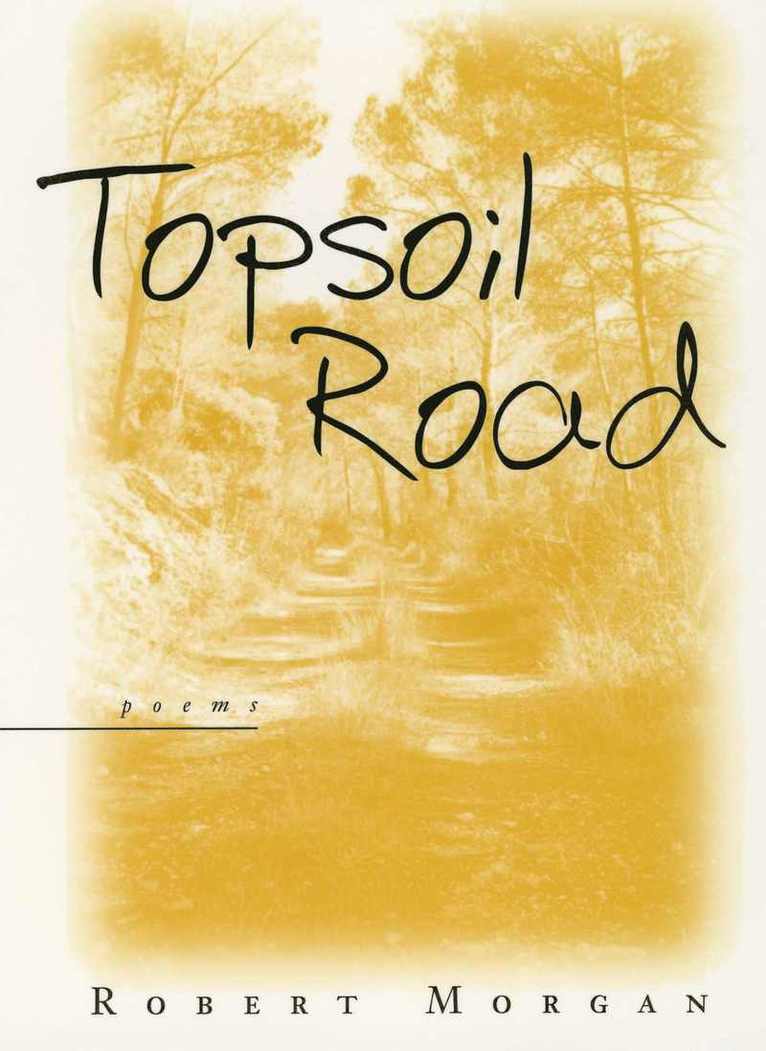 Robert Morgan - Topsoil Road, Häftad