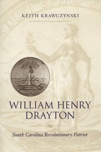 bokomslag William Henry Drayton