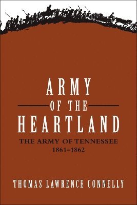 Thomas Lawrence Connelly - Army of the Heartland, Häftad