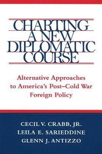 bokomslag Charting a New Diplomatic Course