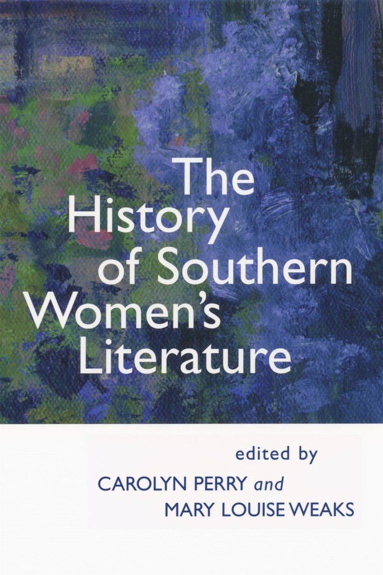 Carolyn Perry, Mary Weaks-Baxter - History of Southern Women's Literature, Inbunden