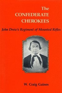 bokomslag The Confederate Cherokees