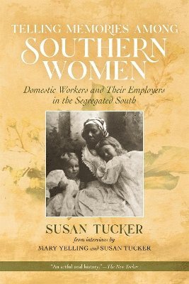 Susan Tucker - Telling Memories Among Southern Women, Häftad