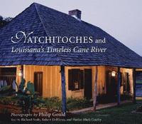 bokomslag Natchitoches and Louisiana's Timeless Cane River