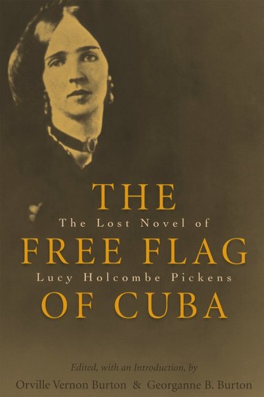 Lucy Petaway Holcomb Pickens, Orville Vernon Burton, Georganne B. Burton - Free Flag of Cuba, Häftad