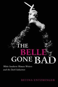 bokomslag The Belle Gone Bad