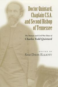 bokomslag Doctor Quintard, Chaplain C.S.A. and Second Bishop of Tennessee