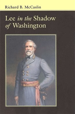 Lee in the Shadow of Washington