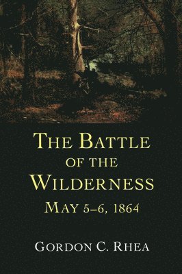 Battle of the Wilderness, May 5-6, 1864