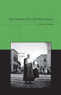 bokomslag The Cachoeira Tales and Other Poems