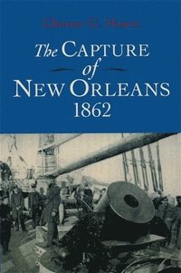 bokomslag The Capture of New Orleans 1862