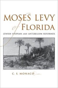 bokomslag Moses Levy of Florida