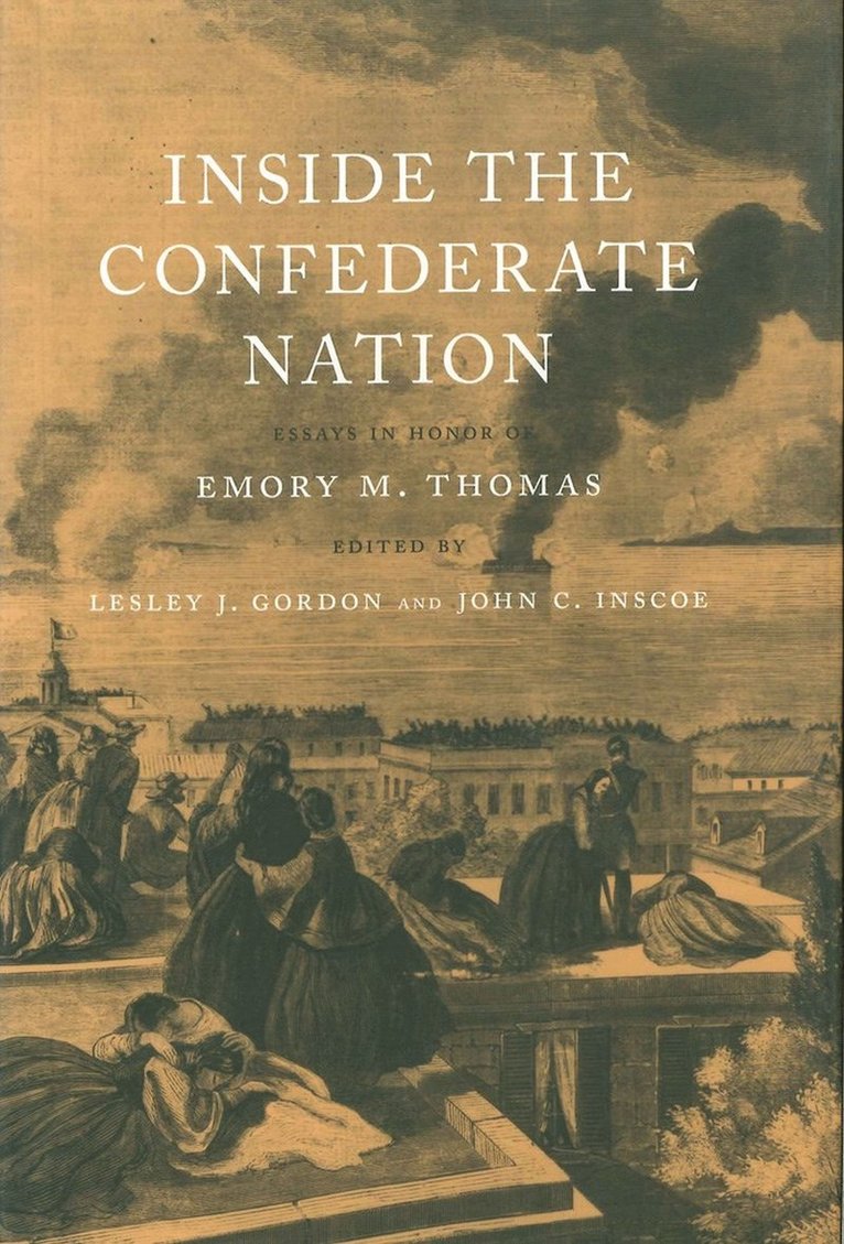 Lesley J. Gordon, John C. Inscoe, Lesley J Gordon, John C Inscoe - Inside the Confederate Nation, Inbunden