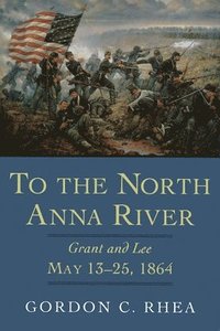 bokomslag To the North Anna River
