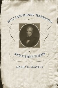bokomslag William Henry Harrison and Other Poems
