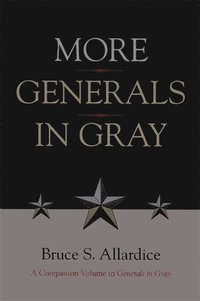 bokomslag More Generals in Gray
