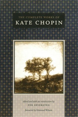 The Complete Works of Kate Chopin 1