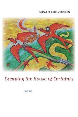 Escaping the House of Certainty 1