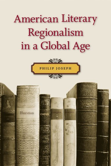 bokomslag American Literary Regionalism in a Global Age