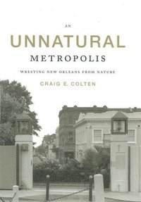 bokomslag An Unnatural Metropolis