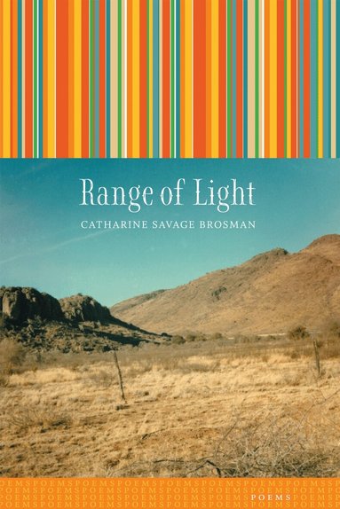 Catharine Savage Brosman - Range of Light, Häftad