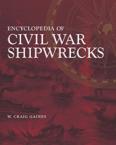 bokomslag Encyclopedia of Civil War Shipwrecks