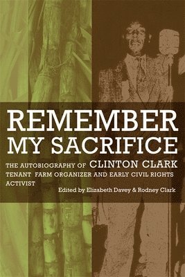 Elizabeth Davey, Rodney Clark - Remember My Sacrifice, Inbunden