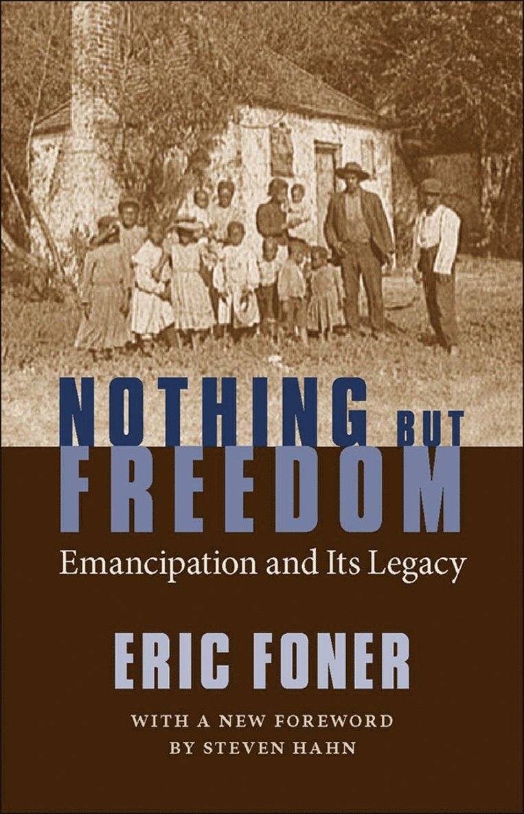 Eric Foner - Nothing but Freedom, Häftad