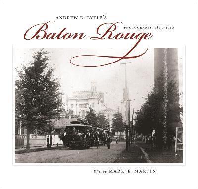 Andrew D. Lytle's Baton Rouge