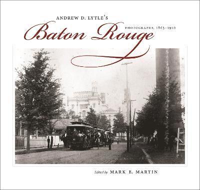 Andrew D. Lytle's Baton Rouge 1