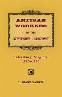 bokomslag Artisan Workers in the Upper South
