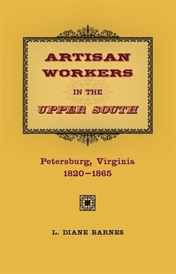 Artisan Workers in the Upper South 1