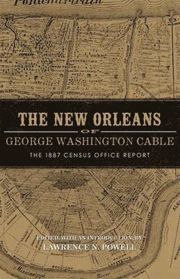 The New Orleans of George Washington Cable 1