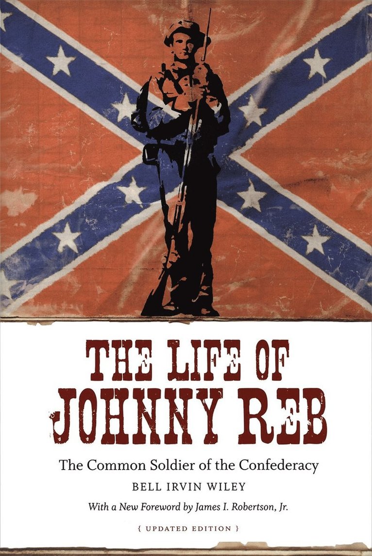 Bell Irvin Wiley - Life of Johnny Reb, Häftad