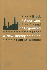 bokomslag Black Americans and Organized Labor