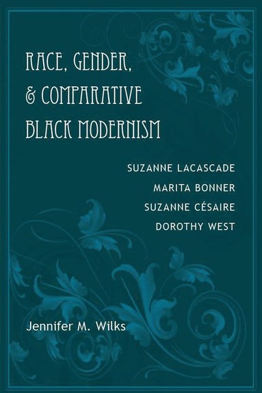 bokomslag Race, Gender, and Comparative Black Modernism