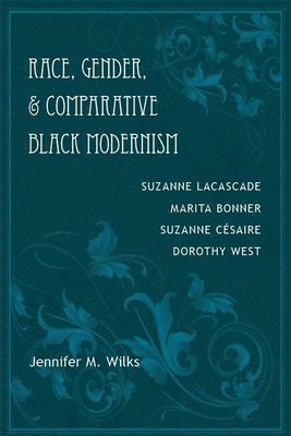 Race, Gender, and Comparative Black Modernism 1