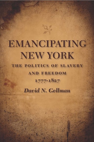David N. Gellman - Emancipating New York, Häftad