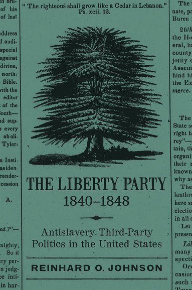 bokomslag Liberty Party, 1840-1848