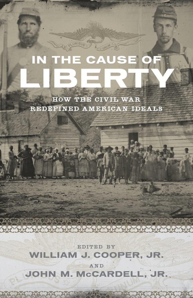 William J. Cooper Jr, John M. McCardell Jr, William J. Cooper, John M. McCardell - In the Cause of Liberty, Inbunden